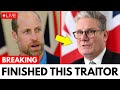 1 MIN AGO: Prince William STEPS IN — Starmer FINISHED 😱