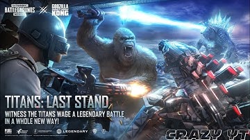 TITANS: THE LAST STAND PUBG EVENT || GODZILLA VS KONG VS MECHAGODZILLA ATTACK || GAMEPLAY | CRAZY YT