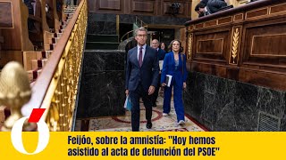 Feijóo, sobre la amnistía: "Hoy hemos asistido al acta de defunción del PSOE"