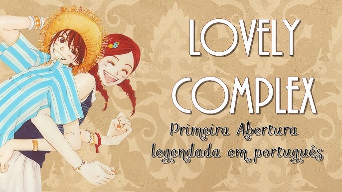 Lovely Complex - Tradução da primeira abertura para português, também feita  por mim :) No meu canal do :, By Animania