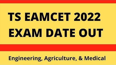 TS EAMCET 2022 Exam Date Latest News | MPC / BiPC Exams