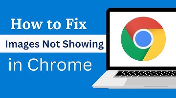 How to Fix Images Not Showing In Google Chrome