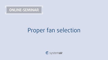 Proper fan selection