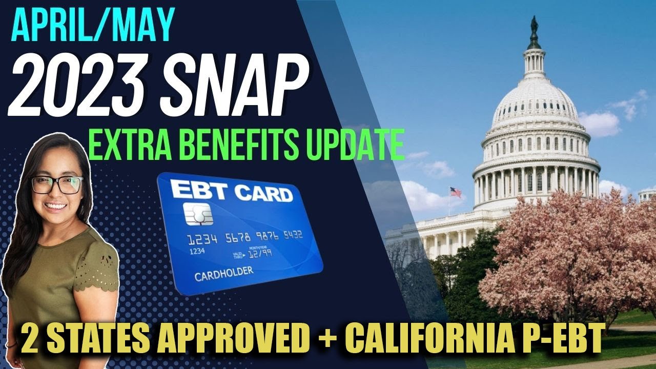 NEW 2023 SNAP UPDATE (APRIL) 2 STATES APPROVED FOR EXTRA SNAP BENEFITS