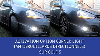 Activation de l'option Corner Light (Antibrouillards avant directionnels) sur Golf 5 ! by LeGolfiste 5,906 views 1 year ago 3 minutes, 24 seconds