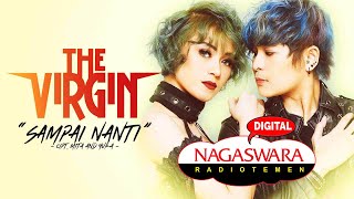 The Virgin  Sdanai Nanti  Radio Release Nagaswara