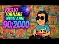 Voglio Tornare Negli Anni 90/2000