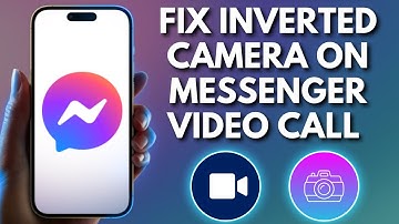 How To Fix Inverted Camera On Messenger Video Call Problem | Inverted Camera On Messenger Android