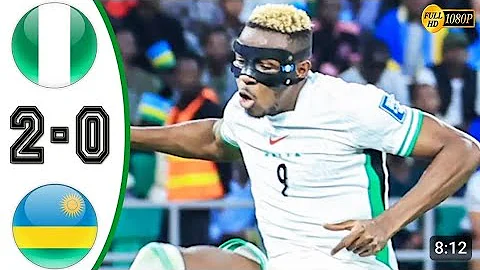 Nigeria Vs Rwanda [ 2-0 ] Caf World Cup Qualification Match - Victor osimhen