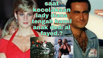 saat tewas. lady diana. tengah hamil anak dody alfayed.?