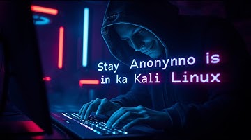 How to Stay Anonymous on Kali Linux Like a Pro! (Ultimate Guide)