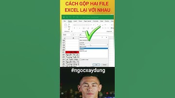 Cách gộp 2 file excel lại với nhau #ngocxaydung