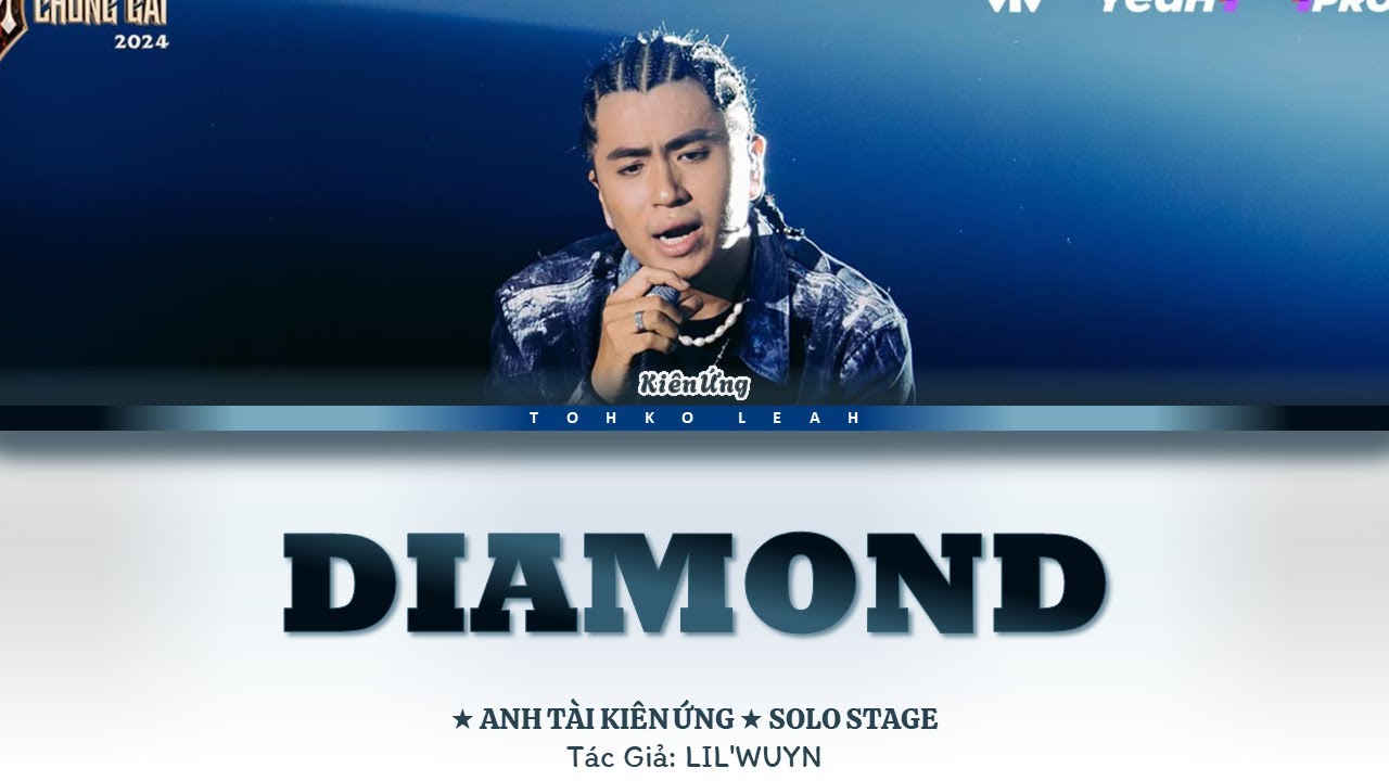 KIÊN ỨNG - DIAMOND Color Coded Lyrics (ANH TRAI VƯỢT NGÀN CHÔNG GAI ...