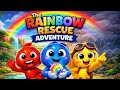 The Rainbow Rescue Adventure | Red, Blue & Yellow Fun 3D Cartoon for Kids