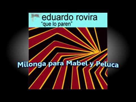 Eduardo Rovira-"Milonga para Mabel y Peluca" - YouTube