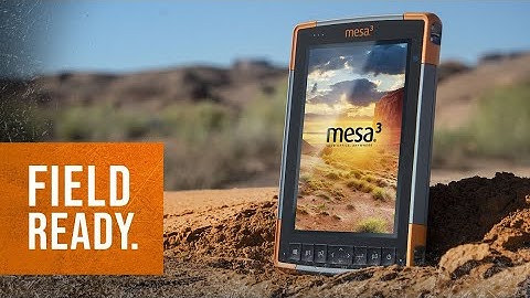 WEBINAR: Getting the most from your Mesa Rugged Tablet | Field Ready
