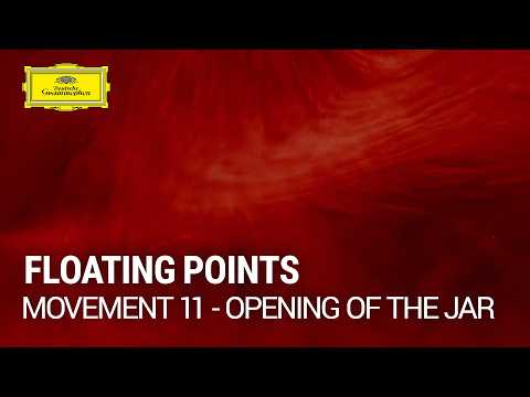Floating Points - Movement 11: Opening of the Jar (Official Music Video)