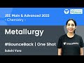 Metallurgy  one shot  bounceback series  jee chemistry  unacademy atoms  sakshi vora