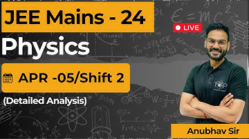 JEE MAINS - APRIL 2024 Attempt - Shift 2 (Physics - Detailed Solutions)
