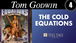 Tom Godwin 4: The Cold Equations