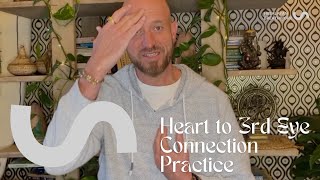 Heart to 3rd Eye Connection Practice || Geoff Rupp
