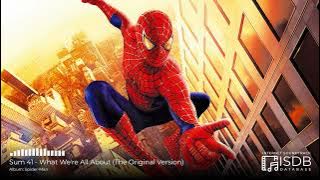 Spider-Man SOUNDTRACK | Sum 41 - What We're All About (The Original Version)
