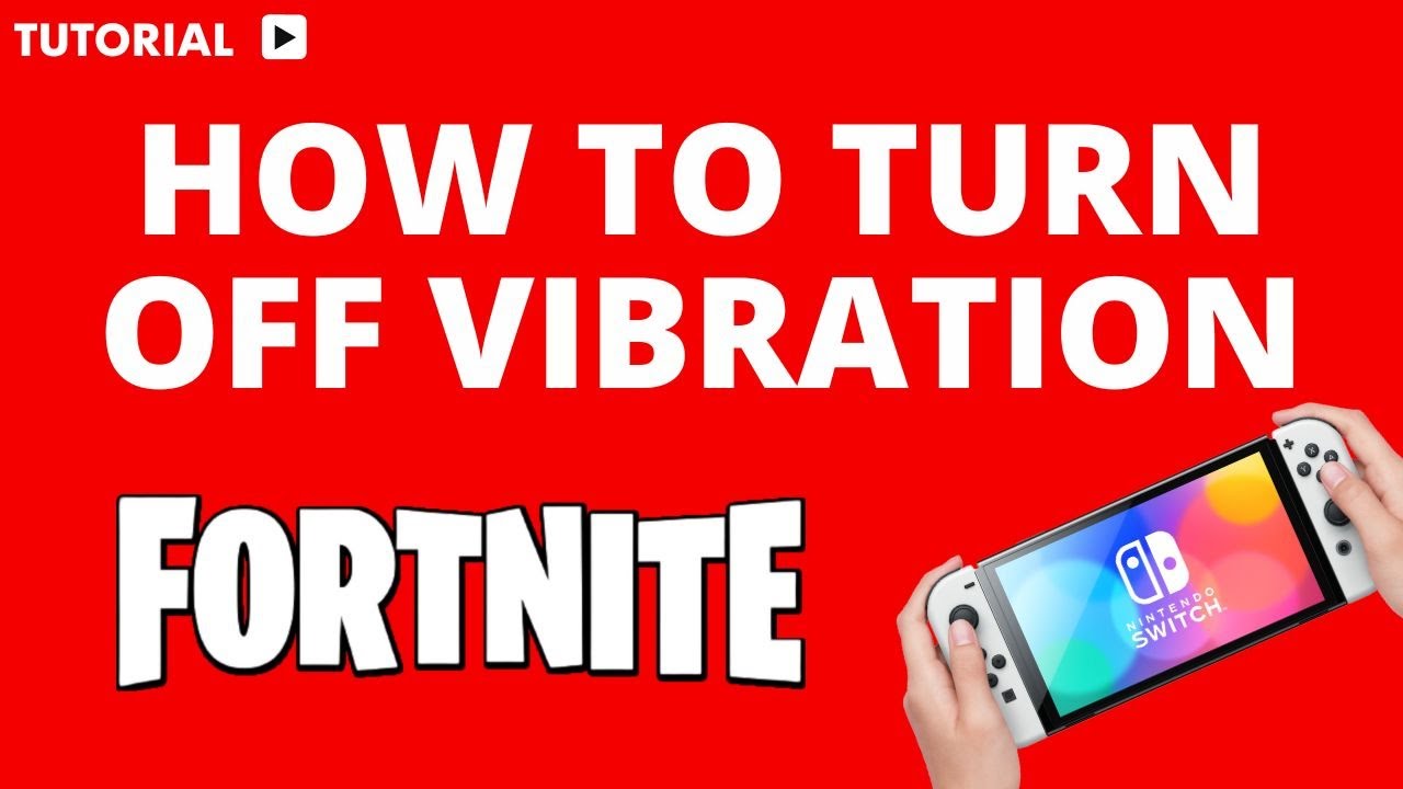 How to turn off vibration on Nintendo Switch Fortnite