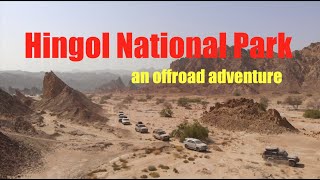 Hingol National Park | An Offroad Adventure