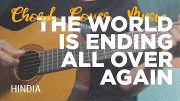 CHORD THE WORLD IS ENDING ALL OVER AGAIN - HINDIA (𝙺𝚎𝚢- 𝙳)