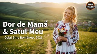 Anisoara G - Colaj Etno Românesc 2026 • Dor de Mamă & Satul Meu | Folk-Pop Balkan Mix