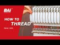 How to thread your bai mirror 1501 embroidery machine