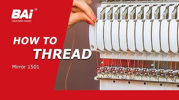How to Thread your BAI Mirror 1501 Embroidery Machine
