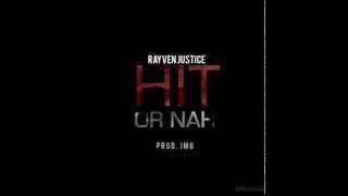 Rayven Justice - Hit or Nah (Prod. by JMG) [New R&B 2014]