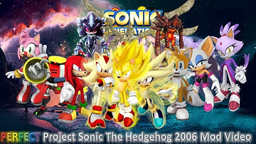 Sonic Generations Mod Part 200_ PERFECT Sonic 2006 Ultimate Mod Video (1080p60fps)