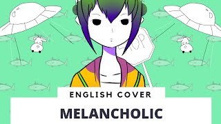 Melancholic (English cover by Froggie ft. Fly)