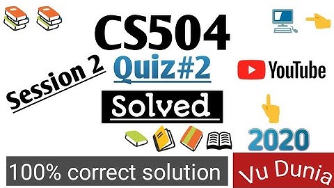 CS504 Quiz no 2 Session 2 solved 2020 || Virtual University of Pakistan || Final term quiz ||