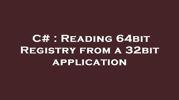 C# : Reading 64bit Registry from a 32bit application