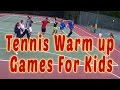 Tennis Warm Up Games For Kids - with Karl Stowell