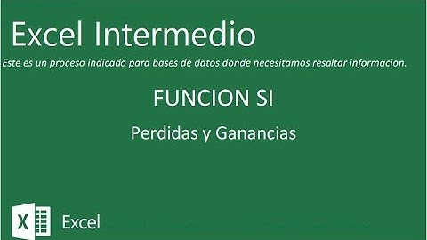 Función SI, Ejercicio 3 (Ganancias y Perdidas). Modulo 3 y 4. Curso SENA Excel Intermedio