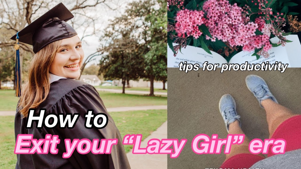 HOW TO EXIT YOUR "LAZY GIRL" ERA | productivity tips, books to level up