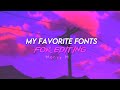 My Favorite Fonts For Editing My Favorite Fonts For Editing