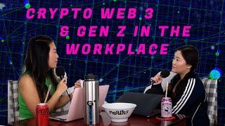 Crypto, Web 3, & Gen Z in the Workplace