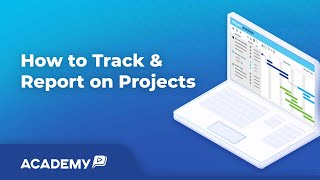How to Track & Report on Projects - Avoid Scope Creep and Work Better Together