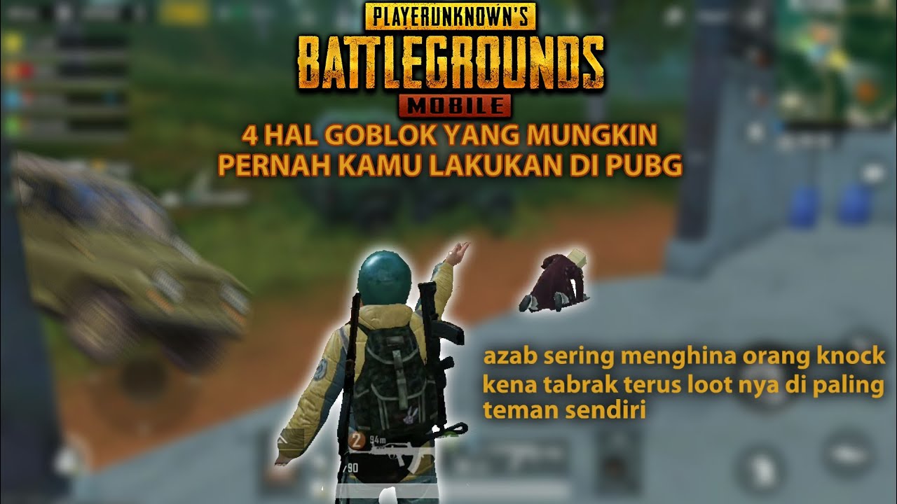 4 Hal Bego Yang Mungkin Pernah Kalian Lakukan PUBG MOBILE