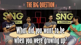 SnG: What Did You Want To Be When You Were Growing Up? | The Big Question Episode 3 | Video Podcast