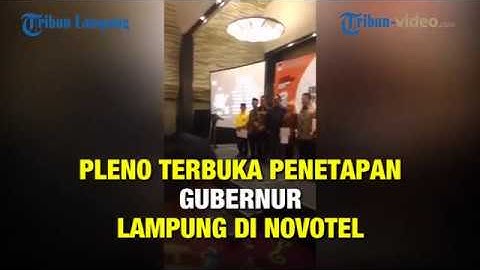 PLENO TERBUKA PENETAPAN GUBERNUR LAMPUNG DI NOVOTEL