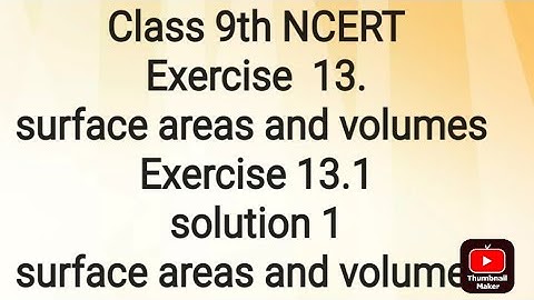 class 9th NCERT board exercise 13.1  surface areas and volumes question 1...
