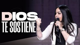 DIOS TE SOSTIENE  Pastora Yesenia Then