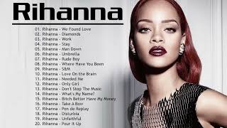 Rihanna Greatest Hits Playlist 2022 - The Best Of Rihanna - Rihanna New Songs 2022