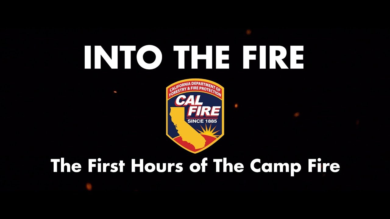 INTO THE FIRE: First hours of the Camp Fire